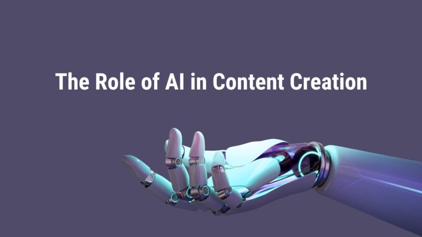 The Role of AI in Content Creation